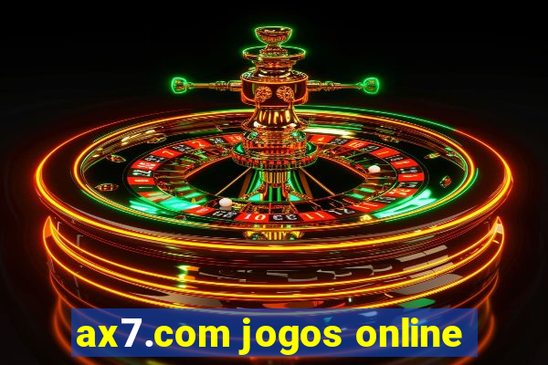 ax7.com jogos online